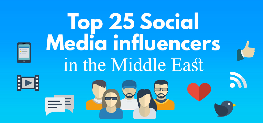 Top 25 Social Media Influencers in the Middle East