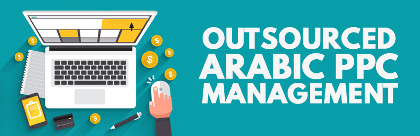 outsource arabic ppc management